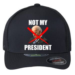 Not My President Trump Anti Biden Flexfit Unipanel Trucker Cap