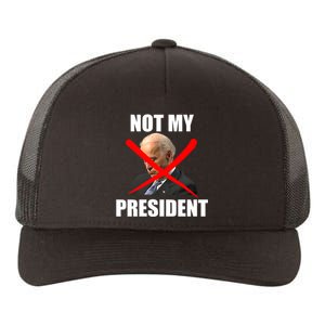 Not My President Trump Anti Biden Yupoong Adult 5-Panel Trucker Hat