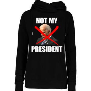 Not My President Trump Anti Biden Womens Funnel Neck Pullover Hood