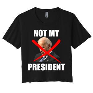 Not My President Trump Anti Biden Women's Crop Top Tee