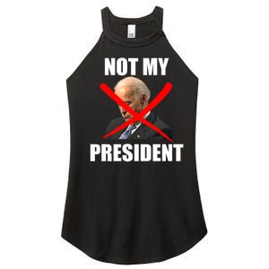 Not My President Trump Anti Biden Women's Perfect Tri Rocker Tank