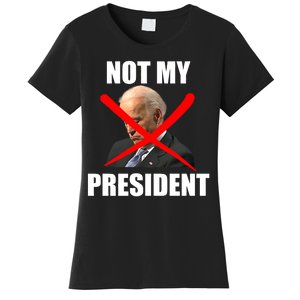 Not My President Trump Anti Biden Women's T-Shirt