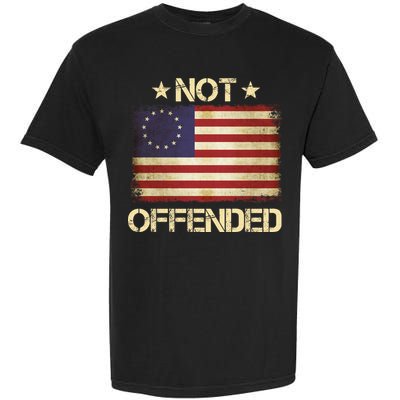 Not Offended Betsy Ross Flag Garment-Dyed Heavyweight T-Shirt