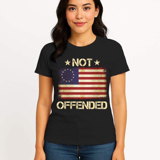 Not Offended Betsy Ross Flag Womens T-Shirt