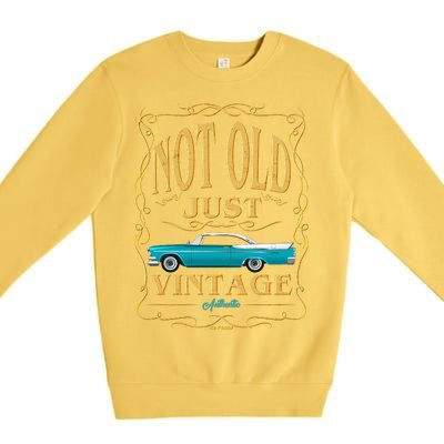 Not Old Just Vintage Classic Car Birthday Premium Crewneck Sweatshirt