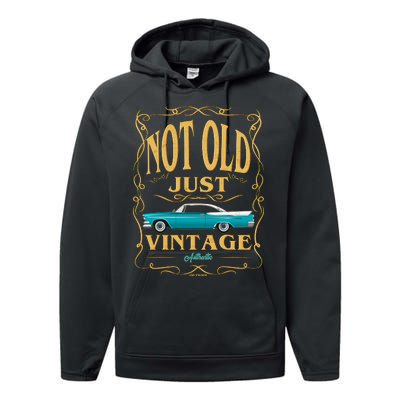 Not Old Just Vintage Classic Car Birthday Performance Fleece Hoodie