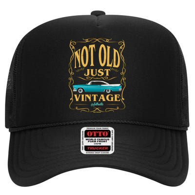 Not Old Just Vintage Classic Car Birthday High Crown Mesh Back Trucker Hat