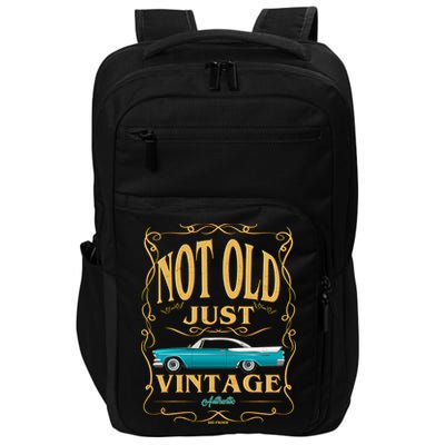 Not Old Just Vintage Classic Car Birthday Impact Tech Backpack