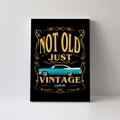 Not Old Just Vintage Classic Car Birthday Canvas