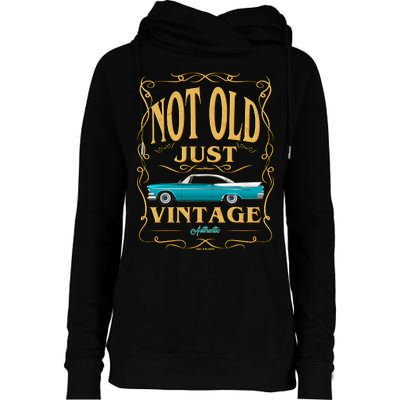 Not Old Just Vintage Classic Car Birthday Womens Funnel Neck Pullover Hood