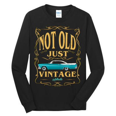 Not Old Just Vintage Classic Car Birthday Tall Long Sleeve T-Shirt