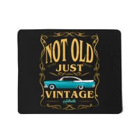 Not Old Just Vintage Classic Car Birthday Mousepad