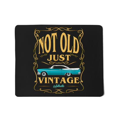 Not Old Just Vintage Classic Car Birthday Mousepad