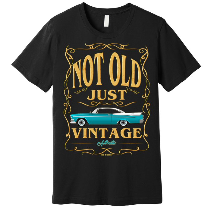 Not Old Just Vintage Classic Car Birthday Premium T-Shirt