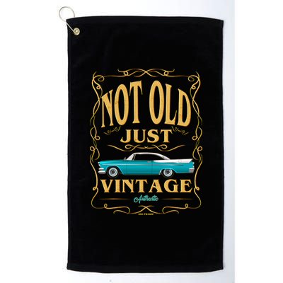 Not Old Just Vintage Classic Car Birthday Platinum Collection Golf Towel