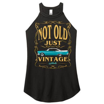 Not Old Just Vintage Classic Car Birthday Women’s Perfect Tri Rocker Tank