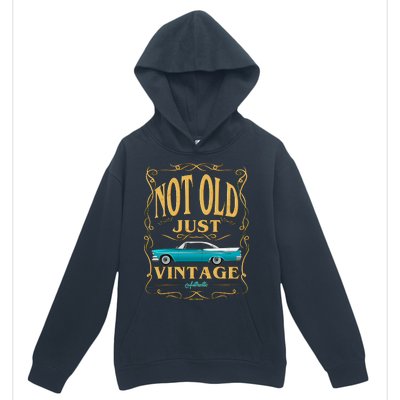 Not Old Just Vintage Classic Car Birthday Urban Pullover Hoodie