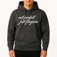 Not Perfect Just Forgiven Hoodie
