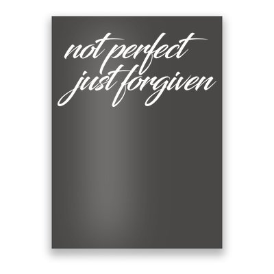 Not Perfect Just Forgiven Poster