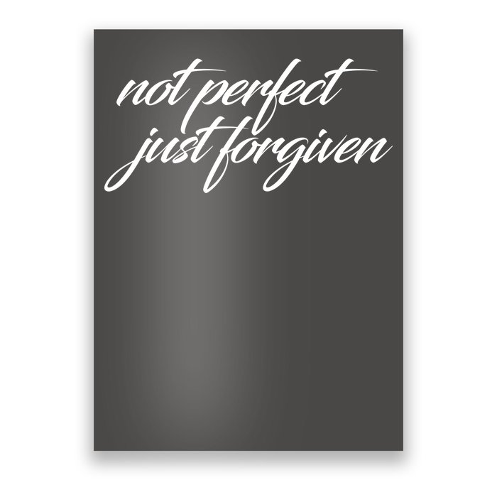 Not Perfect Just Forgiven Poster