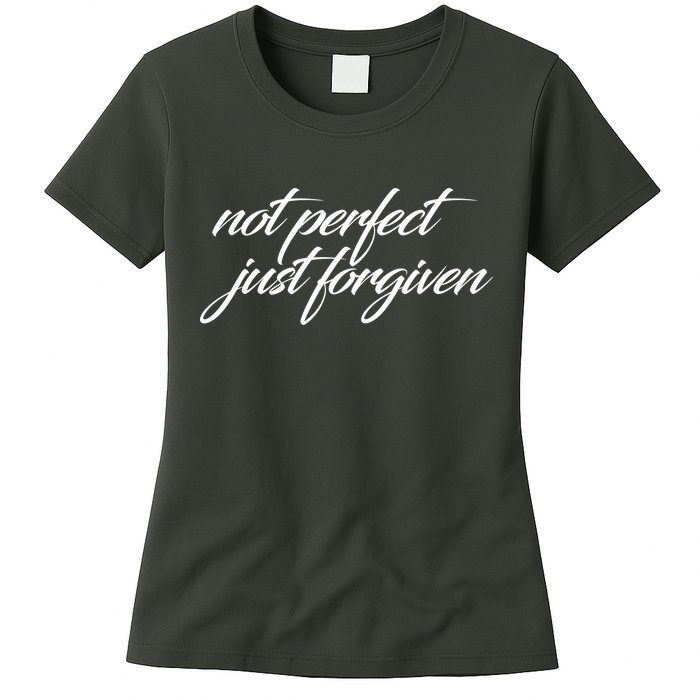 Not Perfect Just Forgiven Womens T-Shirt