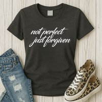 Not Perfect Just Forgiven Womens T-Shirt
