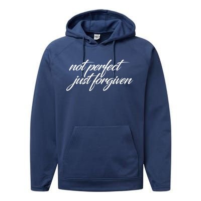 Not Perfect Just Forgiven Performance Fleece Hoodie