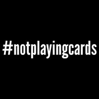 Not Playing Cards T-Shirt