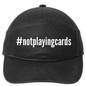 Not Playing Cards 7-Panel Snapback Hat