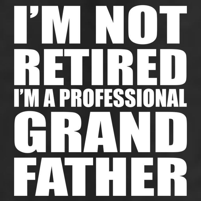Not Retired I'm A Professional Grandfather 7 Panel Mesh Trucker Snapback Hat
