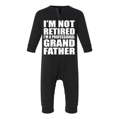 Not Retired I'm A Professional Grandfather Infant Fleece One Piece