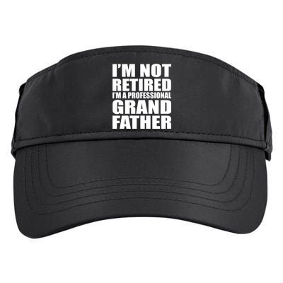 Not Retired I'm A Professional Grandfather Adult Drive Performance Visor