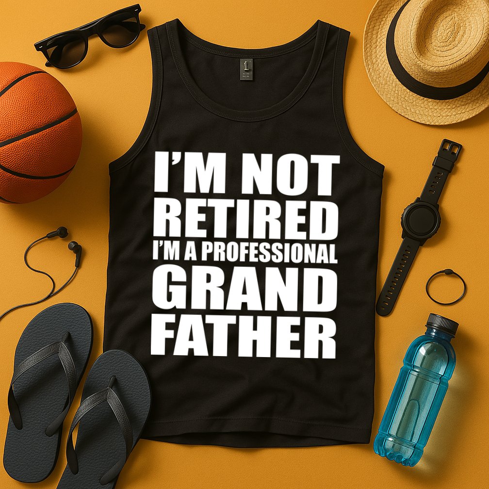 Not Retired I'm A Professional Grandfather Tank Top