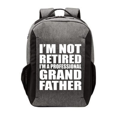 Not Retired I'm A Professional Grandfather Vector Backpack
