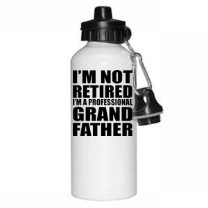 Not Retired I'm A Professional Grandfather Aluminum Water Bottle