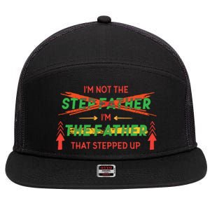 Not The Step Father Quote 7 Panel Mesh Trucker Snapback Hat