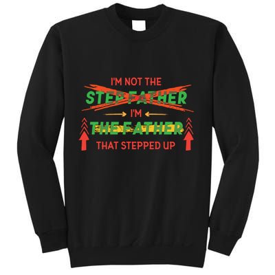 Not The Step Father Quote Sweatshirt