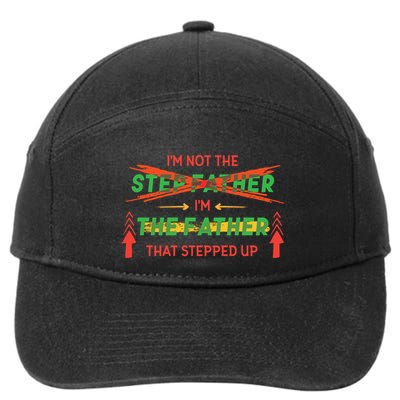 Not The Step Father Quote 7-Panel Snapback Hat