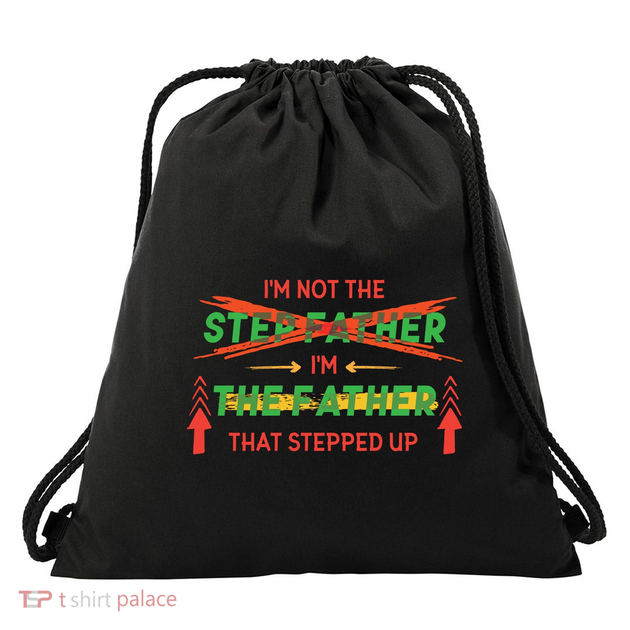 Not The Step Father Quote Drawstring Bag