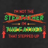 Not The Step Father Quote Hat