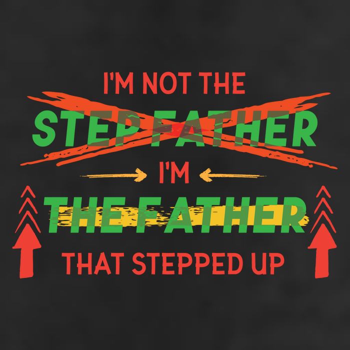 Not The Step Father Quote Hat
