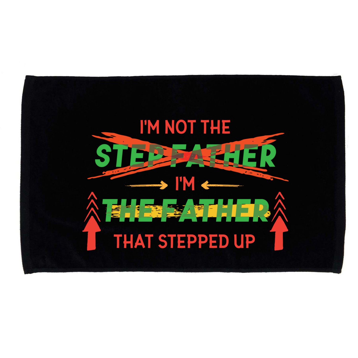 Not The Step Father Quote Microfiber Hand Towel