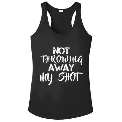 Not Throwing Away My Shot Ladies PosiCharge Competitor Racerback Tank