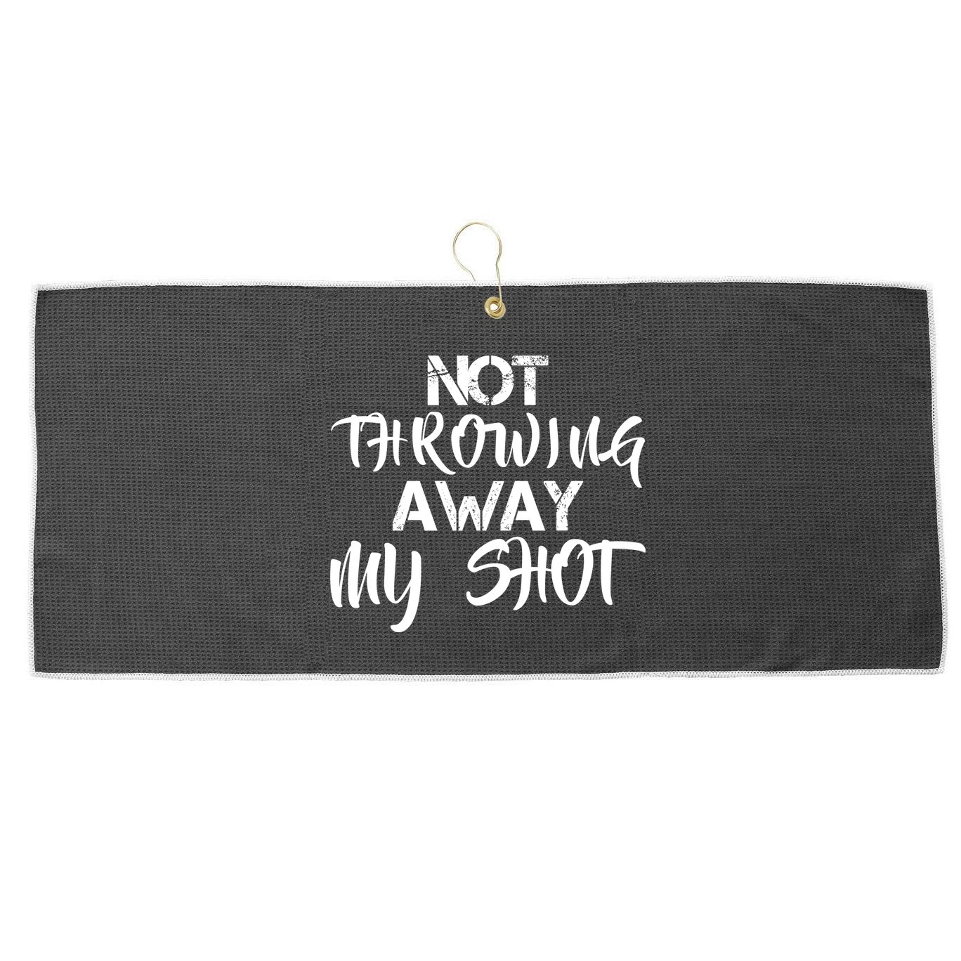 Not Throwing Away My Shot Large Microfiber Waffle Golf Towel