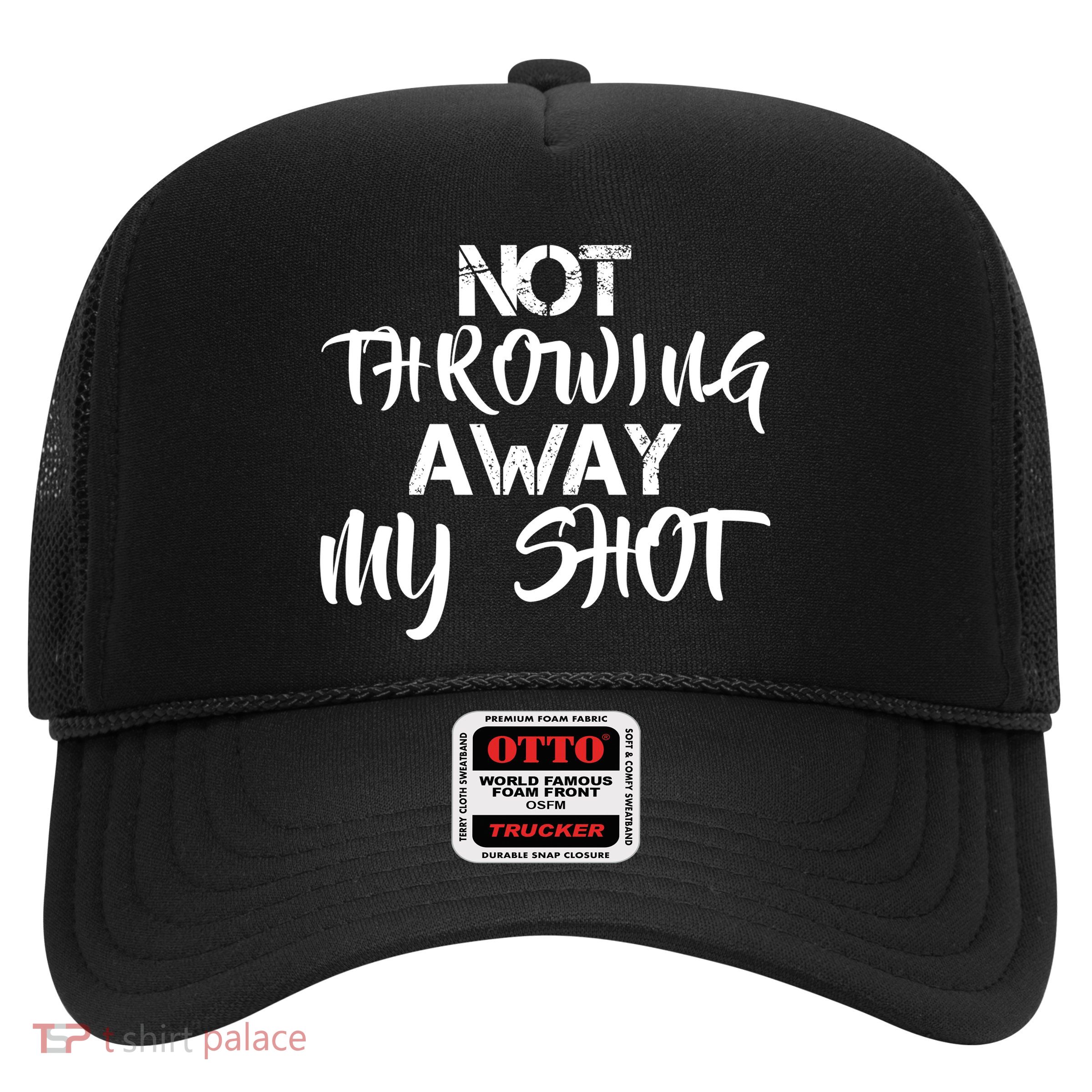 Not Throwing Away My Shot Trucker Hat