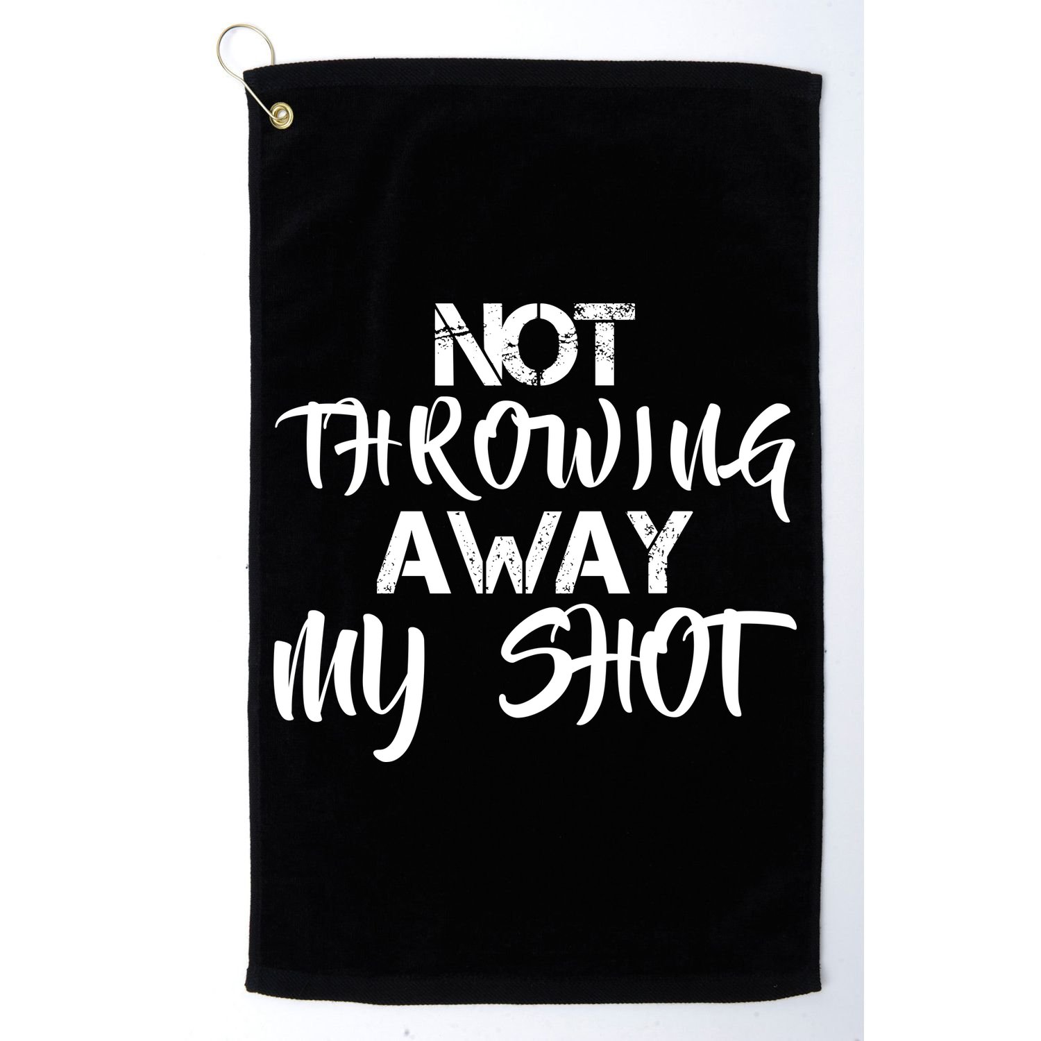 Not Throwing Away My Shot Golf Towel