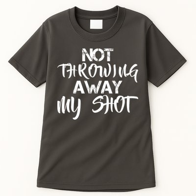 Not Throwing Away My Shot Tall T-Shirt