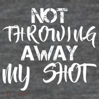 Not Throwing Away My Shot Button