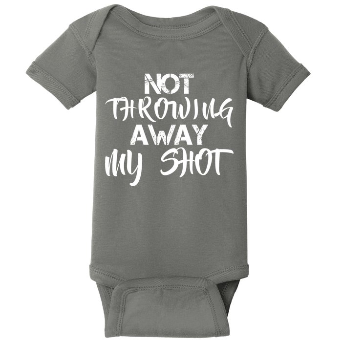 Not Throwing Away My Shot Baby Bodysuit