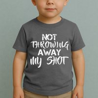 Not Throwing Away My Shot Toddler T-Shirt